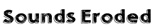 Sounds Eroded Font Image