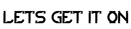 lets get it on Font Image