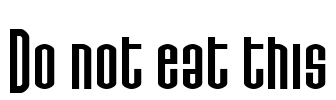 Do not eat this