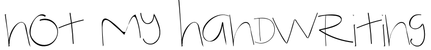 Not My Handwriting