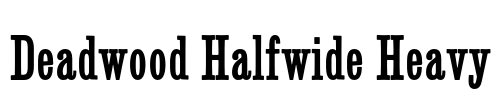 Deadwood Halfwide Heavy