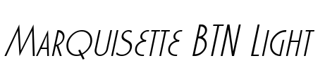 Marquisette BTN Light Font Image