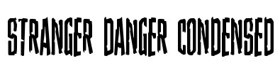 Stranger Danger Condensed Font Image