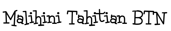 Malihini Tahitian BTN Font Image