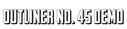 Outliner No. 45 DEMO Font Image