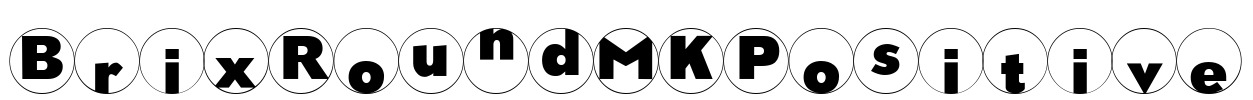 BrixRoundMKPositive Font Image