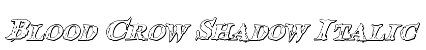 Blood Crow Shadow Italic