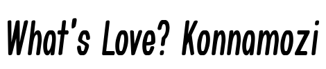 What's Love? Konnamozi