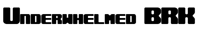 Underwhelmed BRK Font Image