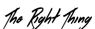 The Right Thing Font Image