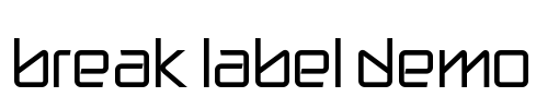 break label DEMO