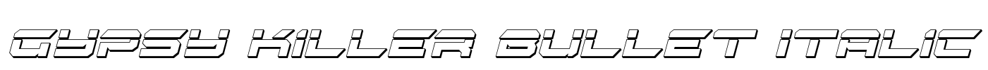 Gypsy Killer Bullet Italic