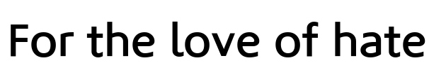 For the love of hate