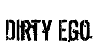 Dirty Ego