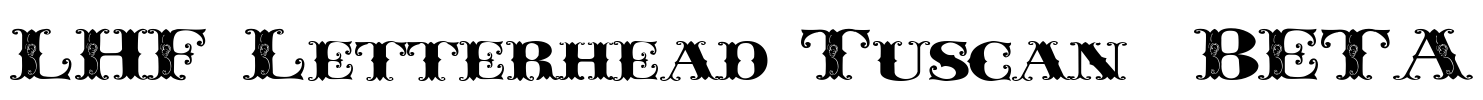 LHF Letterhead Tuscan  BETA Font Image
