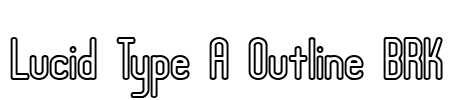 Lucid Type A Outline BRK Font Image