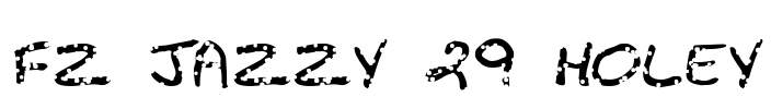 FZ JAZZY 29 HOLEY Font Image