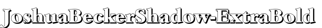 JoshuaBeckerShadow-ExtraBold Font Image