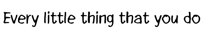 Every little thing that you do Font Image