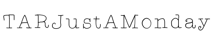 TARJustAMonday Font Image