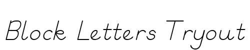 Block Letters Tryout