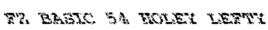 FZ BASIC 54 HOLEY LEFTY Font Image