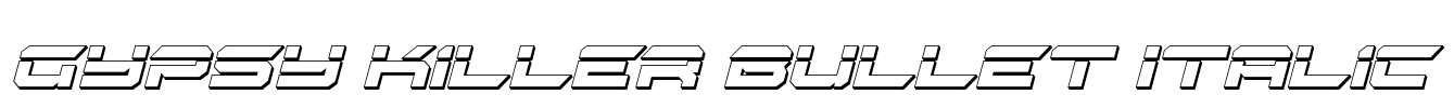 Gypsy Killer Bullet Italic