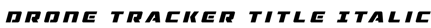 Drone Tracker Title Italic Font Image