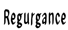 Regurgance Font Image