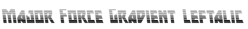 Major Force Gradient Leftalic Font Image