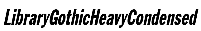 LibraryGothicHeavyCondensed Font Image