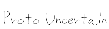 Proto Uncertain Font Image