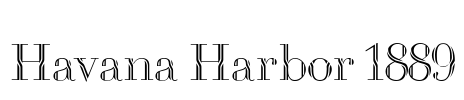 Havana Harbor 1889 Font Image