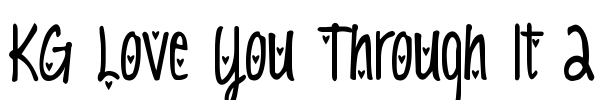 KG Love You Through It 2 Font Image