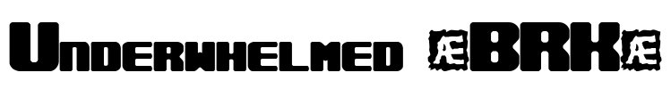 Underwhelmed (BRK) Font Image