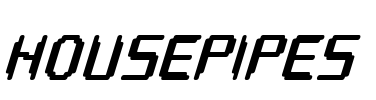 HOUSEPIPES Font Image