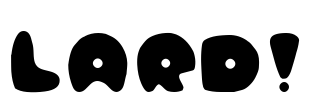 Lard! Font Image