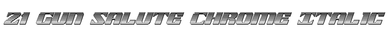 21 Gun Salute Chrome Italic Font Image