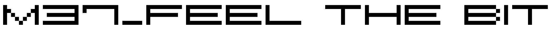 M37_FEEL THE BIT Font Image