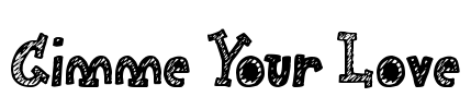 Gimme Your Love
