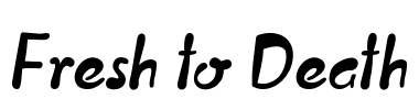 Fresh to Death Font Image