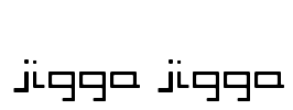 Jigga jigga Font Image