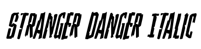 Stranger Danger Italic Font Image