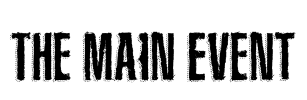 The Main Event Font Image