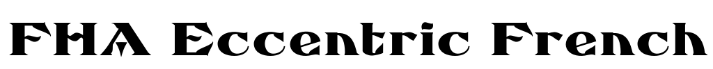 FHA Eccentric French Font Image