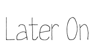 Later On Font Image