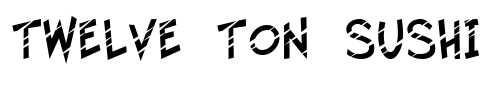 Twelve Ton Sushi