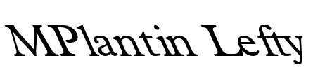 MPlantin Lefty Font Image