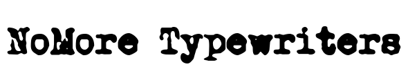 NoMore Typewriters Font Image