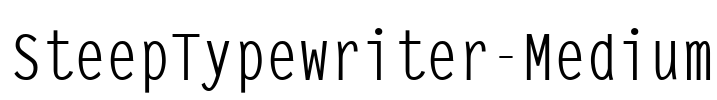 SteepTypewriter-Medium Font Image